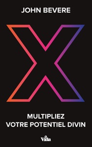 X-Multipliez votre potentiel divin