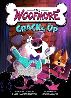 The Woofmore Cracks Up (The Woofmore #4) by Donna Gephart & Josh Cleland