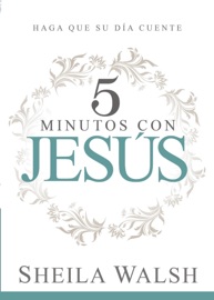 5 minutos con Jesús - Sheila Walsh