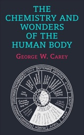 The Chemistry and Wonders of the Human Body