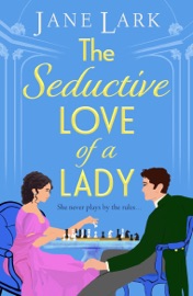 The Seductive Love of a Lady - Jane Lark