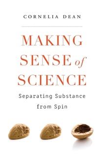 Making Sense of Science by Cornelia Dean