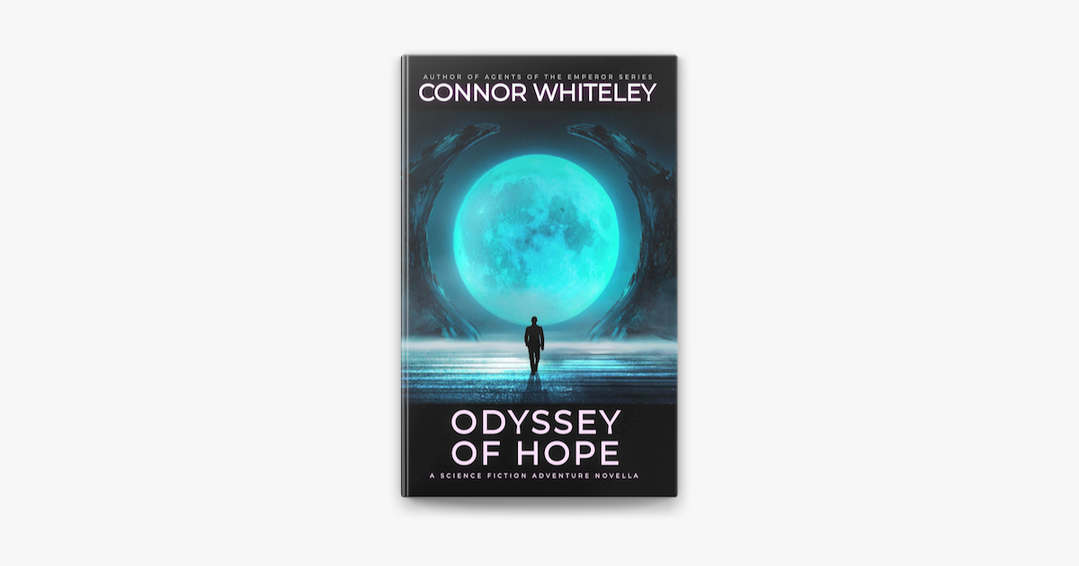 ‎Odyssey Of Hope A Science Fiction Adventure Novella by Connor