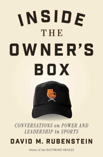 Inside the Owner's Box by David M. Rubenstein