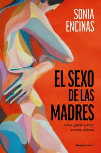 El sexo de las madres Book Cover
