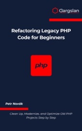 Refactoring Legacy PHP Code for Beginners - Petr Novák