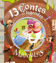 13 contes et légendes maboules - Claire Renaud & Vincent Villeminot