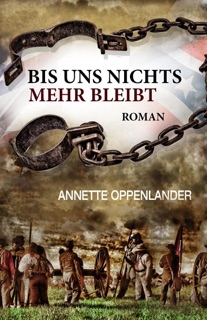 Bis uns nichts mehr bleibt by Annette Oppenlander