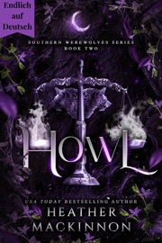 Howl (Endlich auf Deutsch!) - Heather MacKinnon