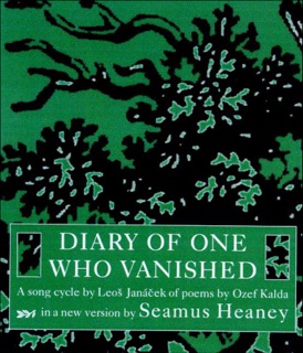 Diary of One Who Vanished by Leoš Janáček & Seamus Heaney