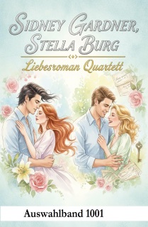 Liebesroman Quartett Auswahlband 1001 by Sidney Gardner & Stella Burg
