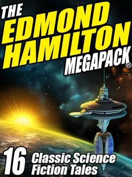 Read: The Edmond Hamilton Book MEGAPACK ®
