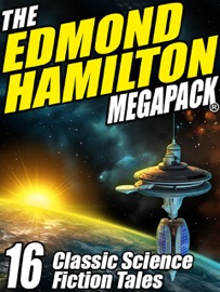 The Edmond Hamilton MEGAPACK ® - Edmond Hamilton