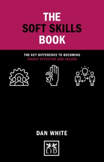 The Soft Skills Book by Dan White