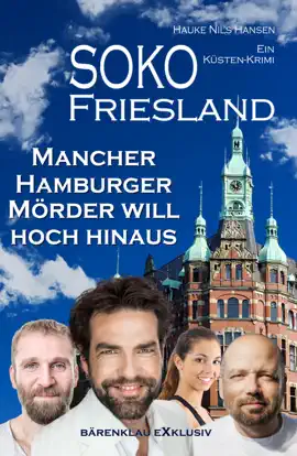 Read: SOKO FRIESLAND – Mancher Hamburger Mörder Book will hoch hinaus – Ein Küsten-Krimi