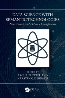 Data Science with Semantic Technologies by Archana Patel & Narayan C. Debnath