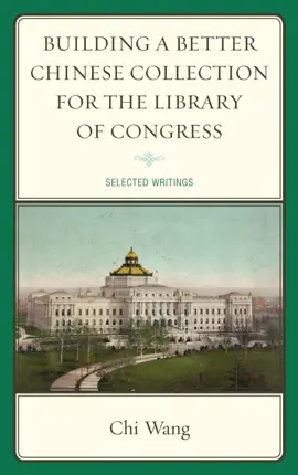 Building a Better Chinese Collection for the Library of Congress