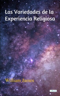 Las Variedades de la Experiencia Religiosa by William James