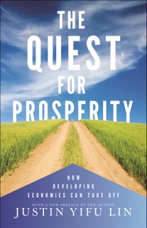 The Quest for Prosperity by Justin Yifu Lin