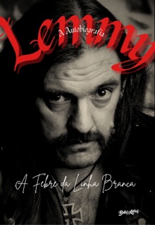 A Febre da Linha Branca by Lemmy Kilmister & Janiss Garza