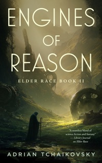 Engines of Reason by Adrian Tchaikovsky
