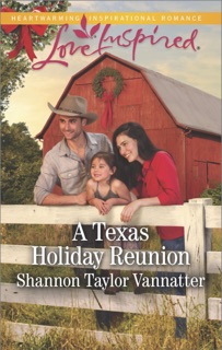 A Texas Holiday Reunion by Shannon Taylor Vannatter
