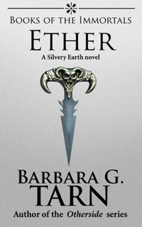 Books of the Immortals - Ether by Barbara G.Tarn
