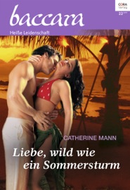 Liebe, wild wie ein Sommersturm - Catherine Mann, Victoria Werner & Grete Schulga