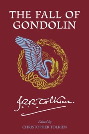 The Fall Of Gondolin - J. R. R. Tolkien
