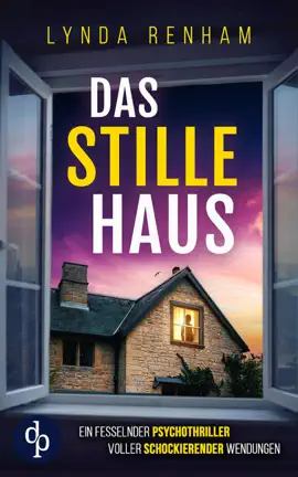 Read: Das Book stille Haus  Ein fesselnder Psychothriller voller schockierender Wendungen