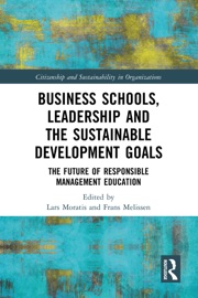 Business Schools, Leadership and the Sustainable Development Goals - Lars Moratis & Frans Melissen
