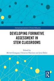 Developing Formative Assessment in STEM Classrooms - Michel Grangeat, Christine Harrison & Jens Dolin