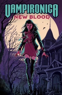 Vampironica: New Blood by Frank Tieri