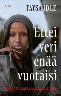 Ettei veri enää vuotaisi by Faysa Idle & Heikki Eskelinen
