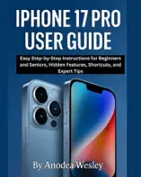 Iphone 17 Pro User Guide