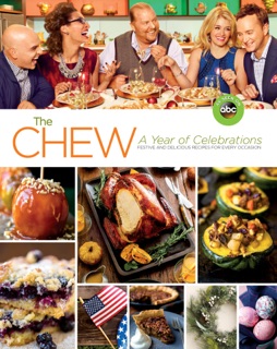 The Chew: The Chew: A Year of Celebrations by The Chew