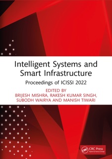 Intelligent Systems and Smart Infrastructure by Brijesh Mishra, Rakesh Kumar Singh, Subodh Wairya & Manish Tiwari