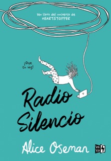 Radio silencio by Alice Oseman