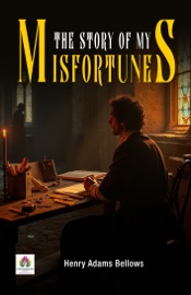 The Story of My Misfortunes