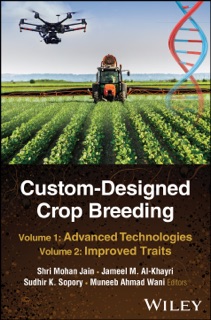 Custom-Designed Crop Breeding by Shri Mohan Jain, Jameel M. Al-Khayri, Sudhir K. Sopory & Muneeb Ahmad Wani