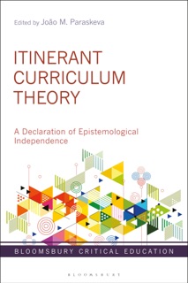 Itinerant Curriculum Theory by João M. Paraskeva
