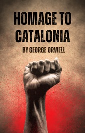 Homage to Catalonia - George Orwell