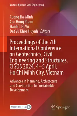Read: Proceedings of the 7th International Conference on Geotechnics, Civil Engineering and Structures, Book CIGOS 2024, 4-5 April, Ho Chi Minh City, Vietnam