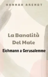 La banalità del male: Eichmann a Gerusalemme