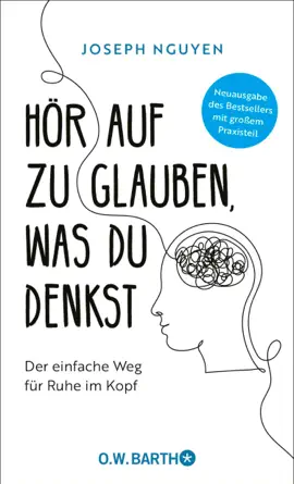 Hör auf zu glauben, was du denkst