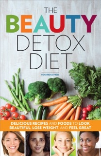 The Beauty Detox Diet by Rockridge Press