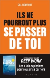 Ils ne pourront plus se passer de toi - Cal Newport, Sylvie Deraime & Valentine Palfrey
