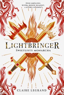 Lightbringer. Świetlisty monarcha by Claire Legrand
