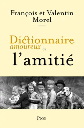 Read: Dictionnaire amoureux de l'Amitié Book