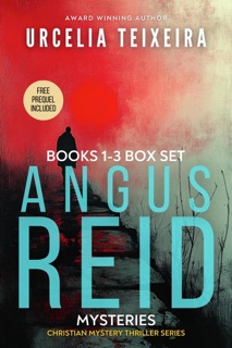 Angus Reid Mysteries Box Set: Books 1–3 by Urcelia Teixeira